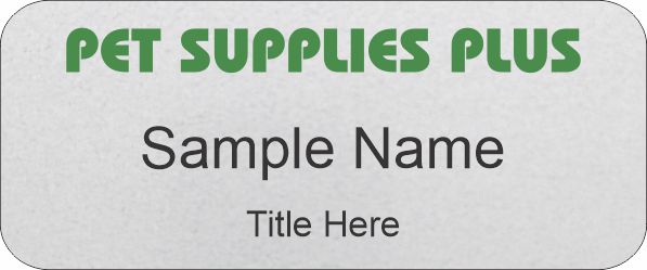 Pet Supplies Plus Standard Silver Name Badge 7.49 NiceBadge